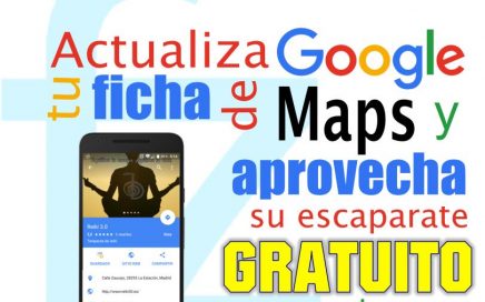 idea #2 - Actualiza tu ficha de Google Maps y aprovecha tu escaparate GRATUITO en internet